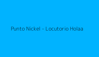 Punto Nickel - Locutorio Holaa